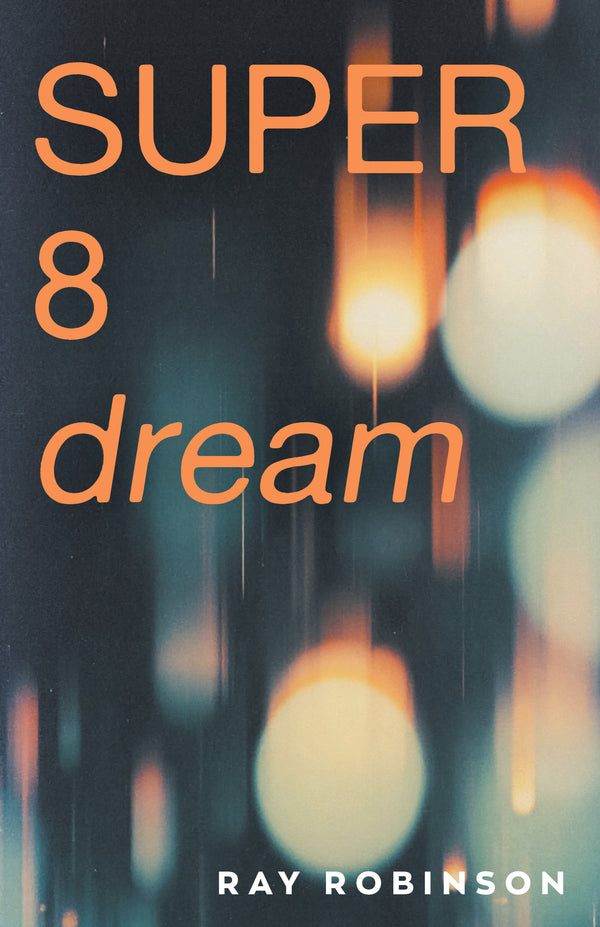 Super 8 Dream